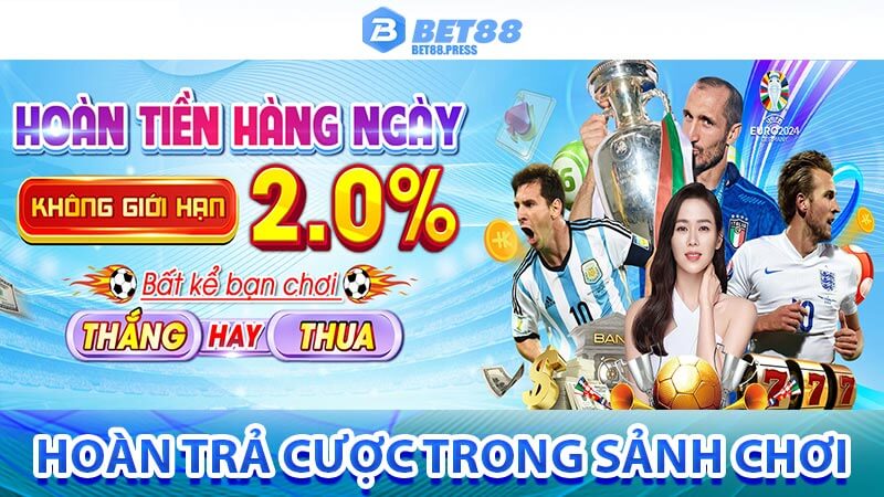 Hoàn trả cược cho game thủ ở từng sảnh chơi