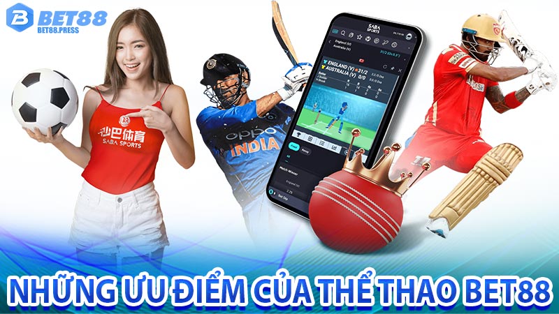 Những ưu điểm của sảnh thể thao bet88